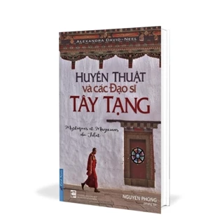 Sách - Huyền Thuật Và Các Đạo Sĩ Tây Tạng - Nguyên Phong - First News