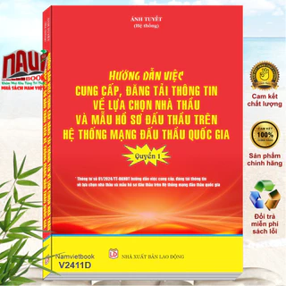 Sách Hướng Dẫn Cung Cấp Đăng Tải Thông Tin về Lựa chọn Nhà Thầu và Mẫu Hồ Sơ Đấu Thầu -Thông tư 01/2024/TT-BKHĐT Quyển 1