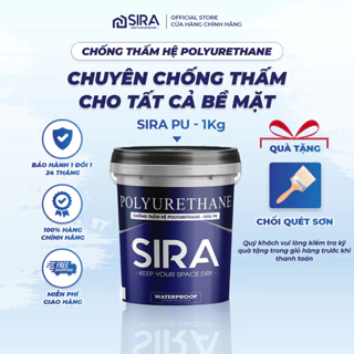 Sơn Chống Thấm Tường Nhà, Sàn Mái Gạch Men, Sân Thượng SIRA PU (1KG) - Chống Thấm Hiệu Quả Phủ Mọi Vết Nứt