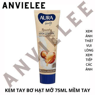 [Gốc 65k Date 11.2024] 75ML BƠ HẠT MỠ Kem dưỡng tay AURA BEAUTY NGA SHEA BUTTER RECOVERY NUÔI DƯỠNG DA TAY [THANH LÝ]