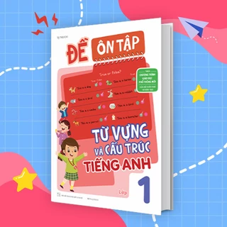 Sách Đề Ôn Tập Từ Vựng Và Cấu Trúc Tiếng Anh Lớp 1