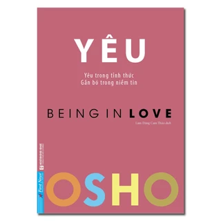 Sách - Yêu (Yêu Trong Tỉnh Thức - Being In Love) - OSHO