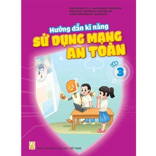 Sách Hướng dẫn kĩ năng sử dụng mạng an toàn 3