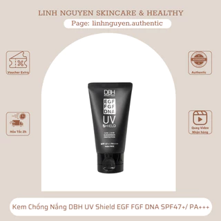 Kem Chống Nắng DBH UV Shield EGF FGF DNA SPF47+/ PA+++, 60ml | KCN chính hãng, bảo vệ da cao cấp bản mới 2023