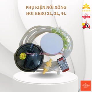 Phụ Kiện Nồi tắm nhiệt Hero 2L, 3L, 4L, linh phụ kiện Máy tắm nhiệt Điện Hero Cao Cấp