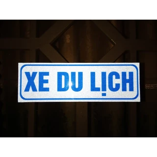 Tem decal chữ XE DU LỊCH  phản quang 3M đọc đáo, bền, keo chắc.