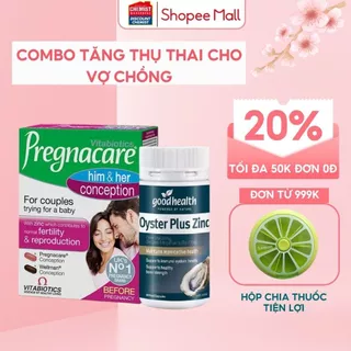 Tăng khả năng thụ thai Pregnacare Him and Her và Hàu lùn Oyster Plus cho cả vợ và chồng