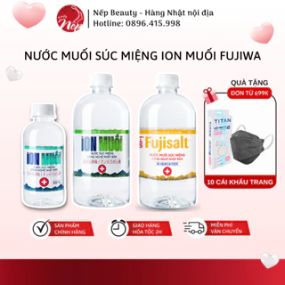 Nước muối súc miệng ion Muối Fujiwa công nghệ Nhật Bản 300ml/680ml