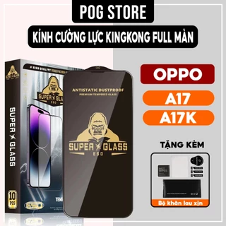 Kính cường lực Oppo A17, A17K Kingkong full màn | Miếng dán bảo vệ màn hình cho Oppo