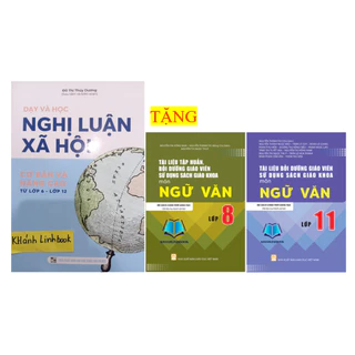 Sách - Dạy và học nghị luận xã hội - chương trình giáo dục phổ thông 2018 ( từ lớp 6 - 12 )