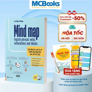 Sách - Mind Map English phrasal verbs, collocations and idioms - Cụm động từ, cụm từ và thành ngữ tiếng Anh qua sơ đồ