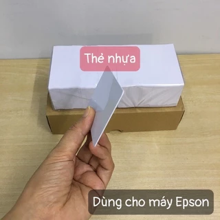 [ 20c ] Thẻ nhựa trắng ( PVC) dùng cho máy in epson, canon,..