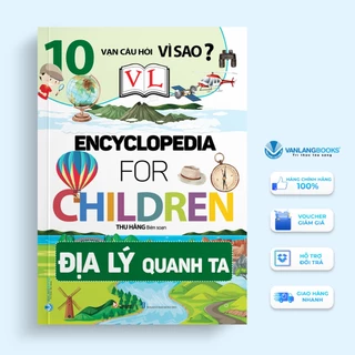 Sách 10 Vạn Câu Hỏi Vì Sao-Địa Lý Quanh Ta - Văn Lang