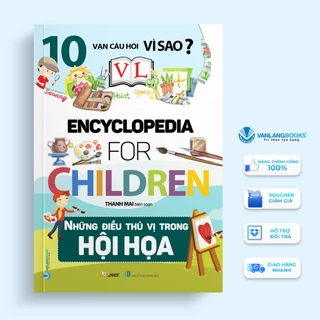 Sách 10 Vạn Câu Hỏi Vì Sao-Những Điều Thú Vị Trong Hội Họa - Văn Lang