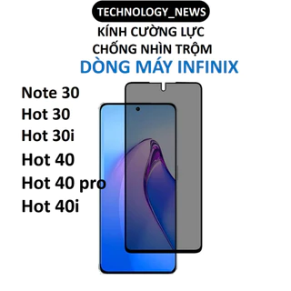 Cường lực chống nhìn trộm Infinix note 30, hot 30, hot 30i, hot 40 pro, hot 40i  full màn phủ nano siêu mượt siêu cứng