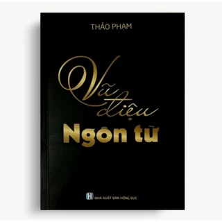 Vũ Điệu Ngôn Từ ( Thảo Phạm )