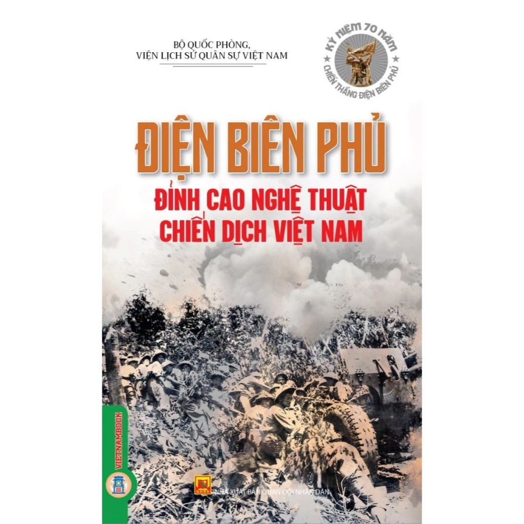 Sách - Điện Biên Phủ - Đỉnh Cao Nghệ Thuật Chiến Dịch Việt Nam
