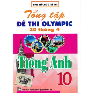 Sách - Tổng tập đề thi Olympic 30 tháng 4 Tiếng Anh 10 (2018 - 2023)
