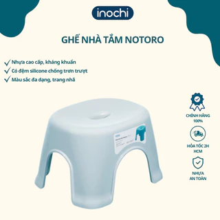 Ghế nhà tắm Notoro INOCHI, thiết kế chống trơn trượt, nhựa chắc chắn bền màu không sợ giòn gãy.