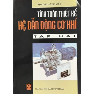 Sách - Tính Toán Thiết Kế Hệ Dẫn Động Cơ Khí - Tập 2