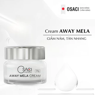 Kem dưỡng trắng da, xóa mờ nám, tàn nhang – Osaci Away Mela Cream 30g