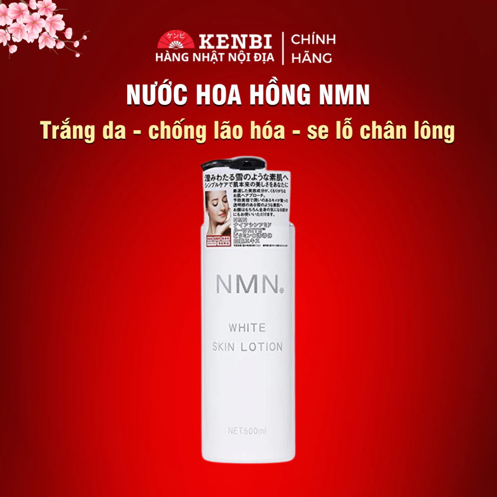 Nước Hoa hồng NMN, Toner Trắng Da Chống Lão Hoá, Lotion cấp ẩm sáng da 500ml Hàng Nhật Nội Địa