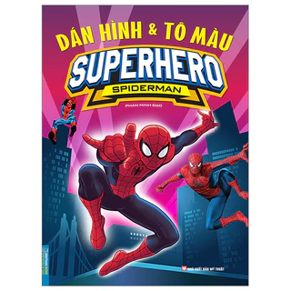 Sách - Dán Hình và Tô Màu Superhero Spiderman (Bìa Mềm)
