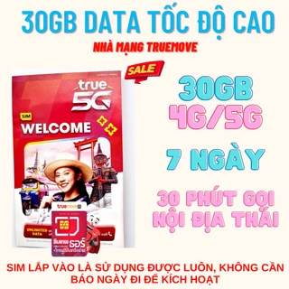 [Truemove 5G] Sim du lịch Thái Lan 30GB tốc độ cao trong 7 ngày và 30 phút gọi miễn phí