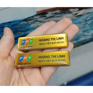 Thẻ tên FPT in cố định/ thay tên phủ keo Epoxy- In theo yêu cầu