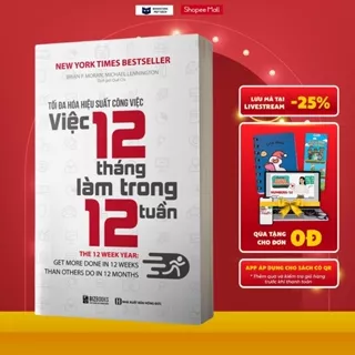 Sách - Tối đa hóa hiệu suất công việc - Việc 12 tháng làm trong 12 tuần