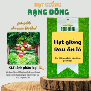 Hạt giống Rau Ăn Lá các loại, nảy mầm tốt, dễ chăm sóc, trồng được quanh năm - Hạt giống Rạng Đông