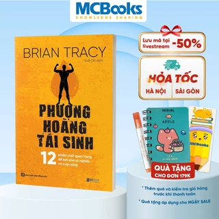 Sách - Phượng hoàng tái sinh - 12 Phẩm chất quan trọng để bứt phá sự nghiệp và cuộc sống