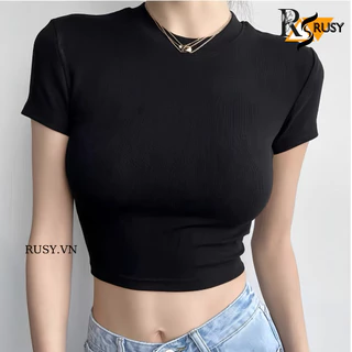 Áo Thun Croptop Nữ Ôm Body Ngắn Tay Cổ Tròn , Croptop Nữ Thun Trơn Cổ Tròn Tay Ngắn Dáng Ôm Trơn Basic RUSY