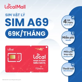SIM 4G LOCAL A69 MỚI Sim Data Không Giới Hạn