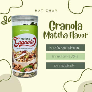 Granola ăn kiêng HẠT CHAY hũ 500g vị matcha, ngũ cốc 20% yến mạch mix hạt dinh dưỡng