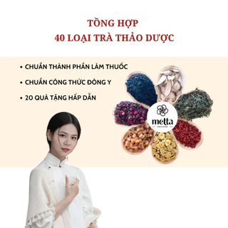 Trà thảo mộc 40 loại Metta thảo dược, trà hoa 8 vị, trà an nhiên thanh lọc cơ thể, dưỡng nhan,... 1 gói lẻ 10-15gr