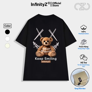 Áo Thun Local Brand InfinityZ Unisex Premium Cotton Oversize Keep Smilling Bear - INFI012