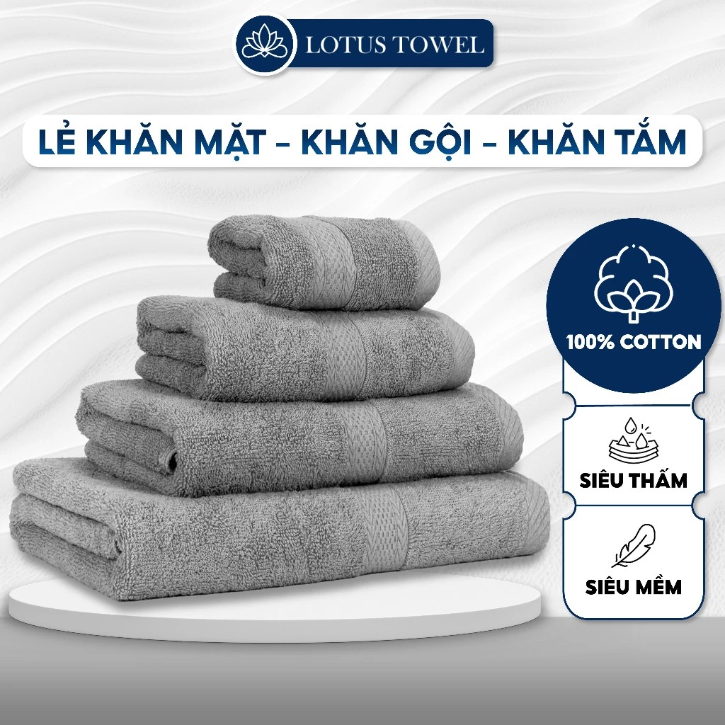 [Giá Mở Bán] Lẻ Khăn Tắm, Khăn Mặt, Khăn Gội LotusTowel 100% Cotton Cao Cấp Mềm Mịn, Thấm Hút, Không Ra Màu