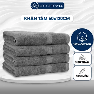 Khăn Tắm LotusTowel cỡ 60x120cm , 100% COTTON, Siêu Mềm Mịn, Thấm Hút, Dày Dặn, Không Phai Màu