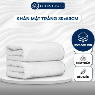 khăn mặt LotusTowel cho Khách sạn 30x50cm,100% COTTON, siêu mềm mịn, thấm hút, dày dặn