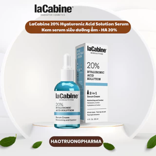 [Hàng công ty] LaCabine 20% Hyaluronic Acid Solution Serum Cream Tinh Chất Siêu Dưỡng Ẩm HA 20% 30ml