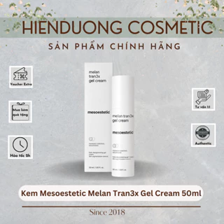 Kem Dưỡng Mesoestetic Melan Tran3x Gel Cream 50ml | Kem dưỡng giảm thâm nám, giảm tăng sắc tố da