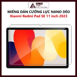 Cường Lực Cho Xiaomi Redmi Pad SE 11 Inch 2023 - Dán Cường Lực Nano Dẻo Máy Tính Bảng