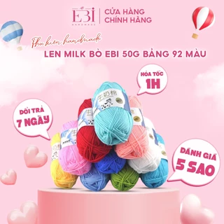 [Mã từ 01-49] Len milk bò EBI HANDMADE bảng 92 màu 50g thích hợp cho người mới tập đan móc thú bông/hoa/khăn,... ES111