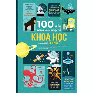 Sách 100 bí ẩn đáng kinh ngạc về Khoa học (usborne - 100 things to know about science) bìa cứng