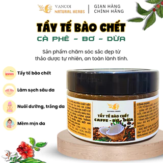 Tẩy tế bào chết body 100% tự nhiên tinh chất cafe bơ dừa làm sạch, nuôi dưỡng da săn chắc, trắng sáng VanCoi