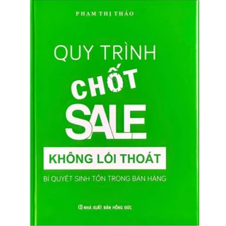 Quy Trình Chốt Sale Không Lối Thoát