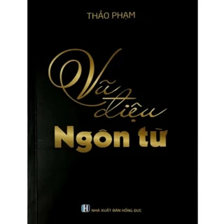 Vũ Điệu Ngôn Từ ( Thảo Phạm )