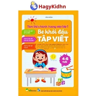 Sách - BÉ KHỞI ĐẦU TẬP VIẾT Tâm Thế & Hành Trang Vào Lớp 1 Hagykidhn Dành Cho Bé 4-6 Tuổi