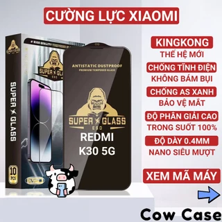 Kính cường lực Redmi K30, K30 Pro/Ultra 5G Kingkong full màn | Miếng dán bảo vệ màn hình cho Xiaomi Cowcase
